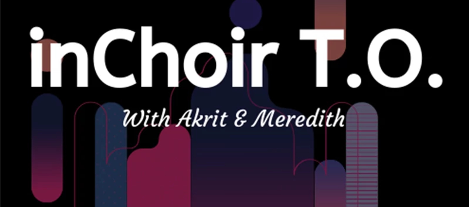 Contemporary Journalism Students Pave the Way in the Canadian Choir Podcast Scene with inChoir T.O. Image