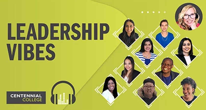 Get some Leadership Vibes with the new season of the Centennial College Podcast Image