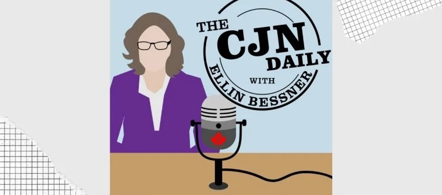 Ellin Bessner Hosts New Podcast “The CJN Daily” with Canadian Jewish News Image