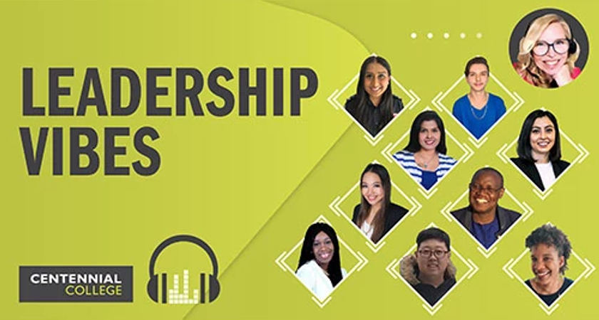 Get some Leadership Vibes with the new season of the Centennial College Podcast  Image