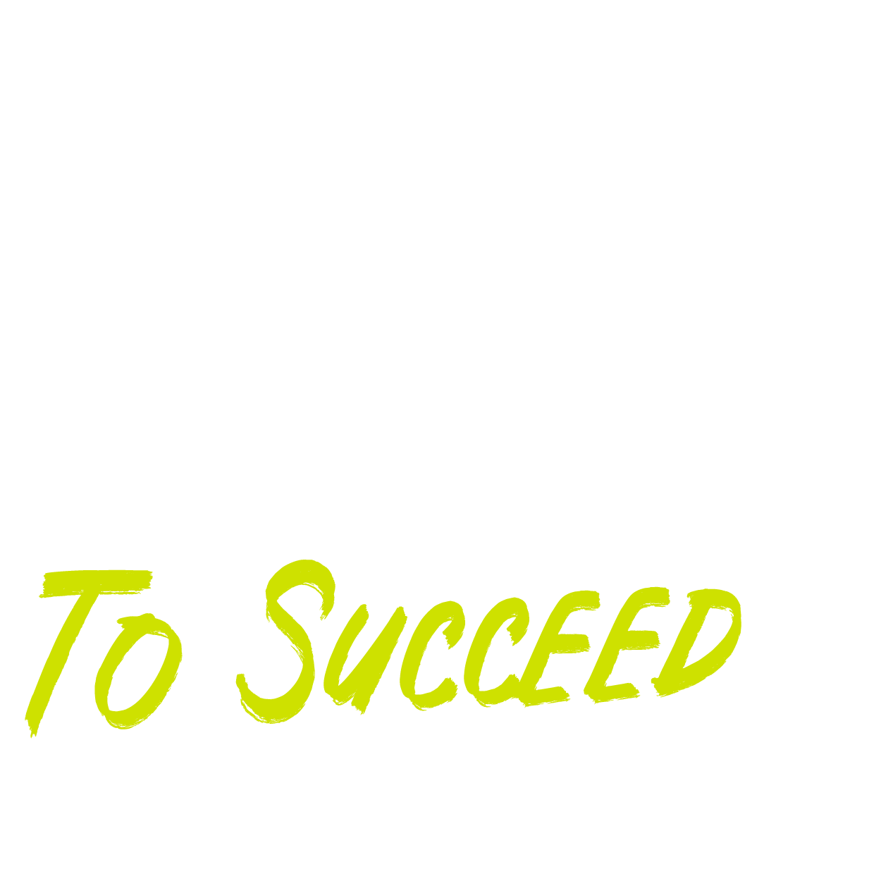 Get Ready to Succeed