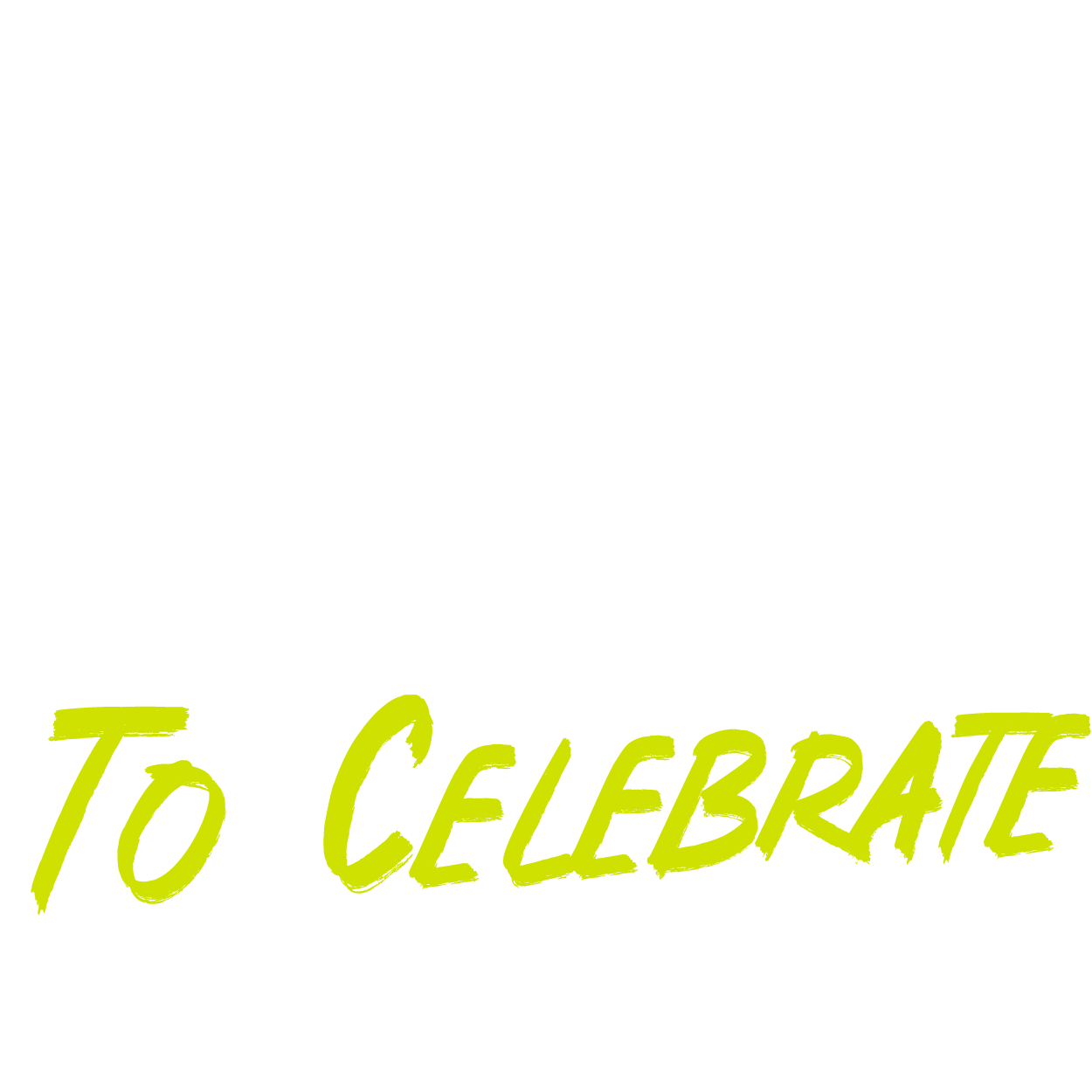 text that reads Get Ready to Celebrate